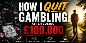 Read more about the article How I QUIT Gambling After Losing Over £100,000